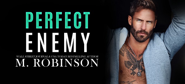 Perfect Enemy. Wall Street Journal & USA Today Bestselling Author. M. Robinson.