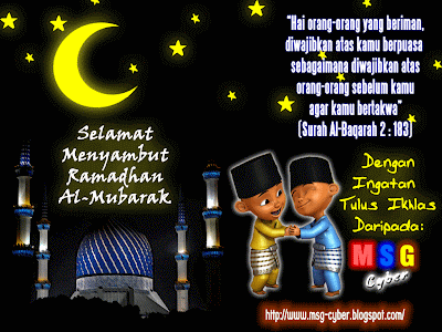 !! MSG Cyber !!: Ucapan Ramadhan Al-Mubarak