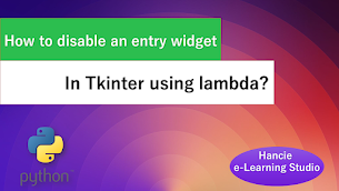 How to disable an entry widget in Python Tkinter using Lambda? - Responsive Blogger Template