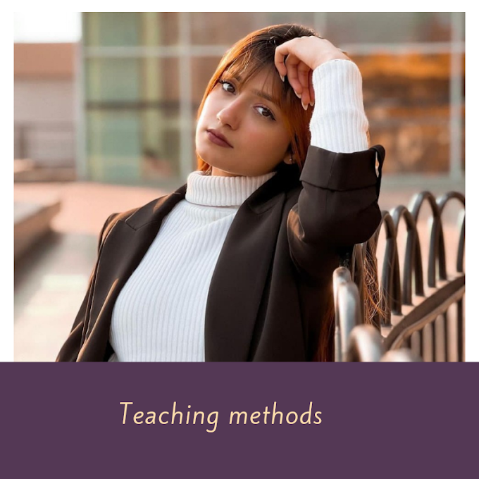 What Is A Teaching Method | Types Of Teaching Methods