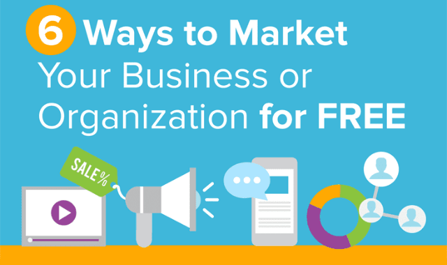 6 Ways to Market Your Business or Organization for FREE