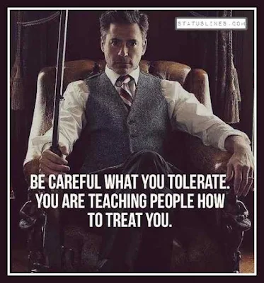 Be Careful what you tolerate