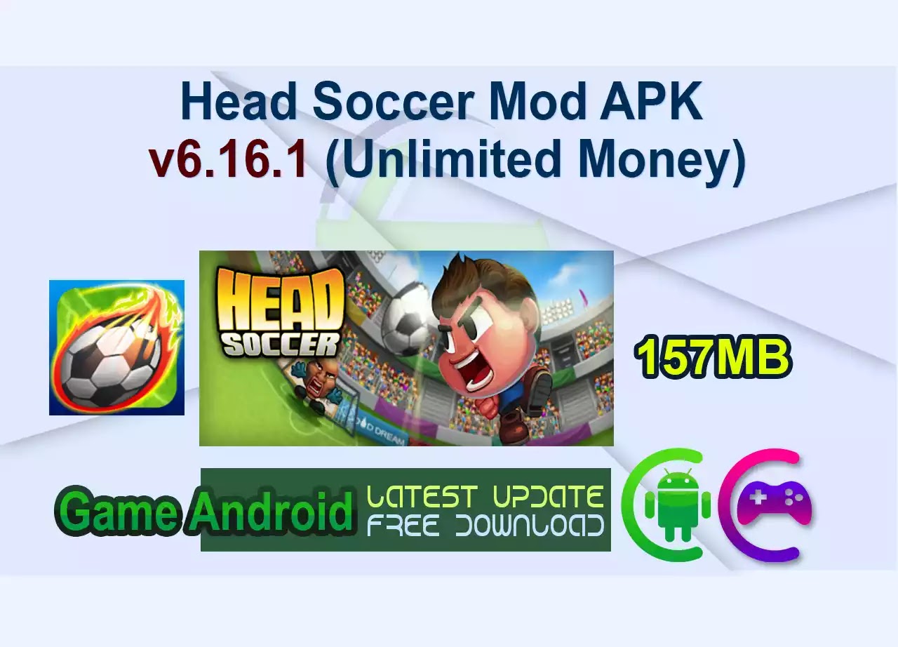 Head Soccer Mod APK v6.16.1 (Unlimited Money)