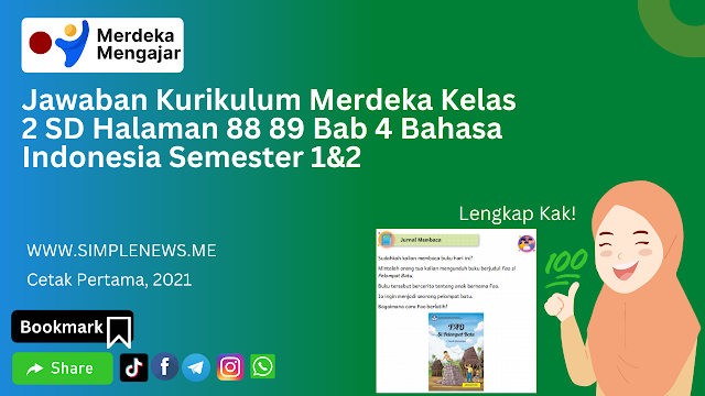 Jawaban Kurikulum Merdeka Kelas 2 SD Halaman 88 89 Bab 4 Bahasa Indonesia Semester 1&2 www.simplenews.me
