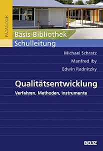 Qualitätsentwicklung: Verfahren, Methoden, Instrumente (Beltz Pädagogik)