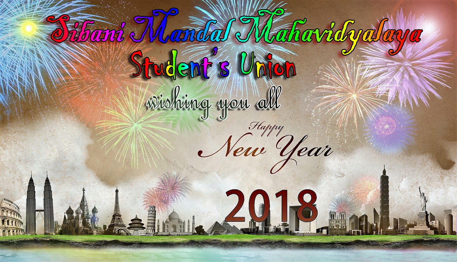 SIBANI MANDAL MAHAVIDYALAYA STUDENT UNION WISHING YOU A VERY HAPPY NEW YEAR 2018 IN ADVANCE...