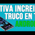 ¡Mira Este TRUCO Y ACTIVALO en Cualquier Android 2017!!