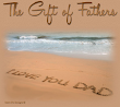 The Gift Of Fathers - Poem