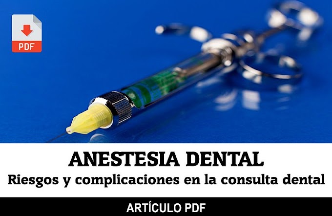 PDF: ANESTESIA DENTAL - Riesgos y complicaciones en la consulta dental