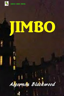 https://www.ronaldbooks.com/Horror-22/Jimbo+by+Algernon+Blackwood-3173