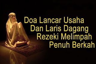 Ingin Laris Manis Amalan Wirid Doa Supaya Usaha Lancar Serta Banyak Pelanggan