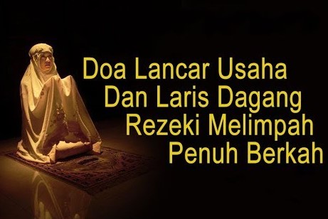 Ingin Laris Manis Amalan Wirid Doa Supaya Usaha Lancar Serta Banyak Pelanggan 