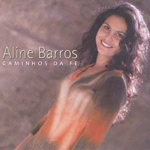 Aline Barros - Caminhos da Fé 2002