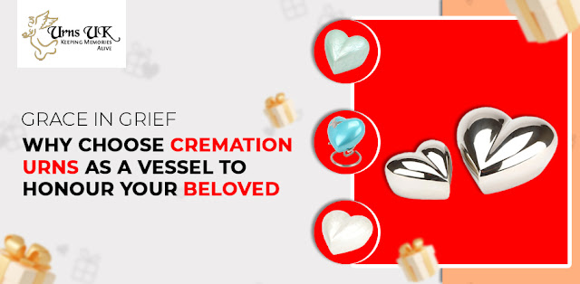 Grace in Grief: Why Choose Cremation Urns as a Vessel to Honour Your Beloved?
