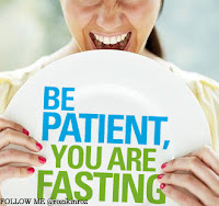 Be Patient You Are Fasting