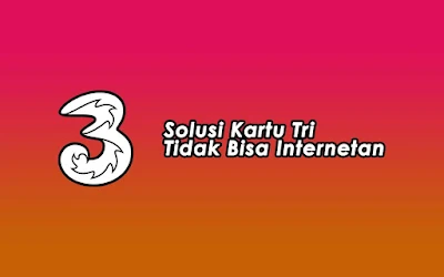 Kartu 3 Tidak Bisa Internetan