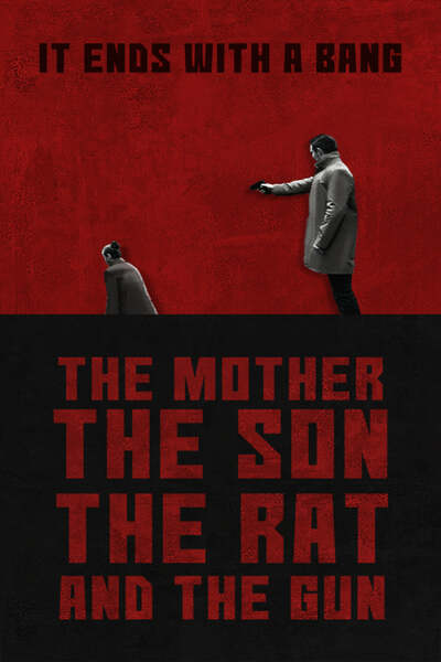 The Mother the Son the Rat and the Gun (2021)