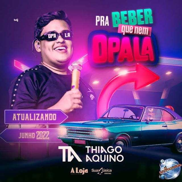 Thiago Aquino - CD Pra Beber Que Nem Opala - 2022