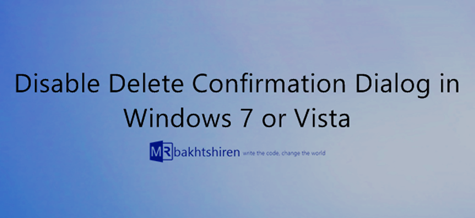 Disable Delete Confirmation Dialog in Windows 7 or Vista