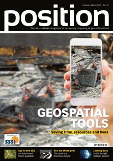 Position. Surveying, mapping & geo-information 99 - February & March 2019 | TRUE PDF | Bimestrale | Professionisti | Logistica | Distribuzione
Position is the only ANZ-wide independent publication for the spatial industries. Position covers the acquisition, manipulation, application and presentation of geo-data in a wide range of industries including agriculture, disaster management, environmental management, local government, utilities, and land-use planning. It covers the increasing use of geospatial technologies and analysis in decision making for businesses and government. Technologies addressed include satellite and aerial remote sensing, land and hydrographic surveying, satellite positioning systems, photogrammetry, mobile mapping and GIS. Position contains news, views, and applications stories, as well as coverage of the latest technologies that interest professionals working with spatial information. It is the official magazine of the Surveying and Spatial Sciences Institute.
