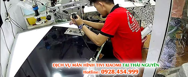 Sửa Màn Hình Tivi Xiaomi Tại Thái Nguyên Công Nghệ Cao Laser