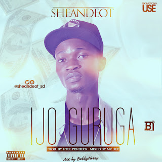 MUSIC: Ijo guruga by Sheandeot @Sheandeot_sd