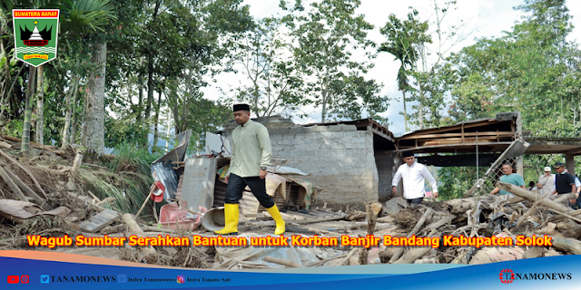 Wagub Sumbar Serahkan Bantuan untuk Korban Banjir Bandang Kabupaten Solok