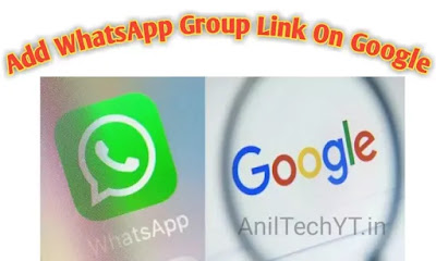 Add WhatsApp Group Link On Google - Anil Tech YT