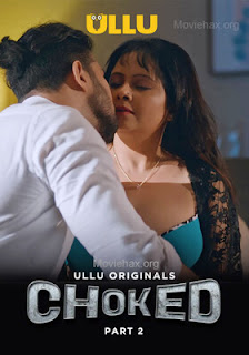 Choked Part 2 (2023) UllU Hindi