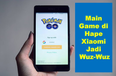 Agar Hape Xiaomi Nyaman dan Lancar Digunakan Main Game 