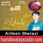http://www.humaliwalayazadar.com/2014/11/arifeen-sherazi-pashto-nohay-2015.html