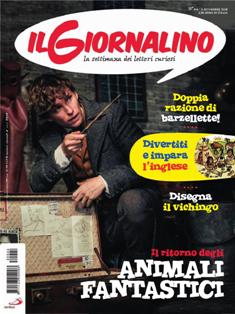 Il Giornalino. La settimana dei lettori curiosi 2018-44 - 11 Novembre 2018 | ISSN 1123-0541 | TRUE PDF | Settimanale | Fumetti Classici | Attualità | Società | Ragazzi
Il Giornaliino è una storica rivista italiana di ispirazione cattolica pubblicata a periodicità settimanale, che contiene fumetti e rubriche di vario genere.
Il Giornaliino è una rivista adatta ai bambini di età compresa tra i 6 e i 20 anni anche se sono molti gli adulti che, leggendo la rivista da ragazzi continuano a leggerla rendendone testimonianza nelle lettere inviate alla rivista.