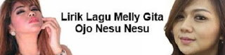 Melly Gita - Ojo Nesu Nesu
