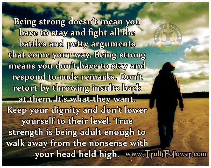 Truth Follower: Being Strong Quotes