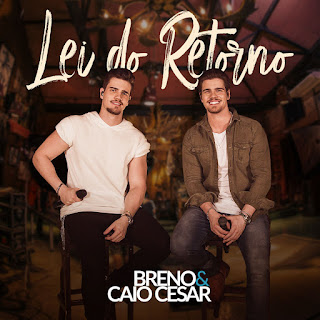 MP3 download Breno & Caio Cesar - Lei do Retorno - EP iTunes plus aac m4a mp3