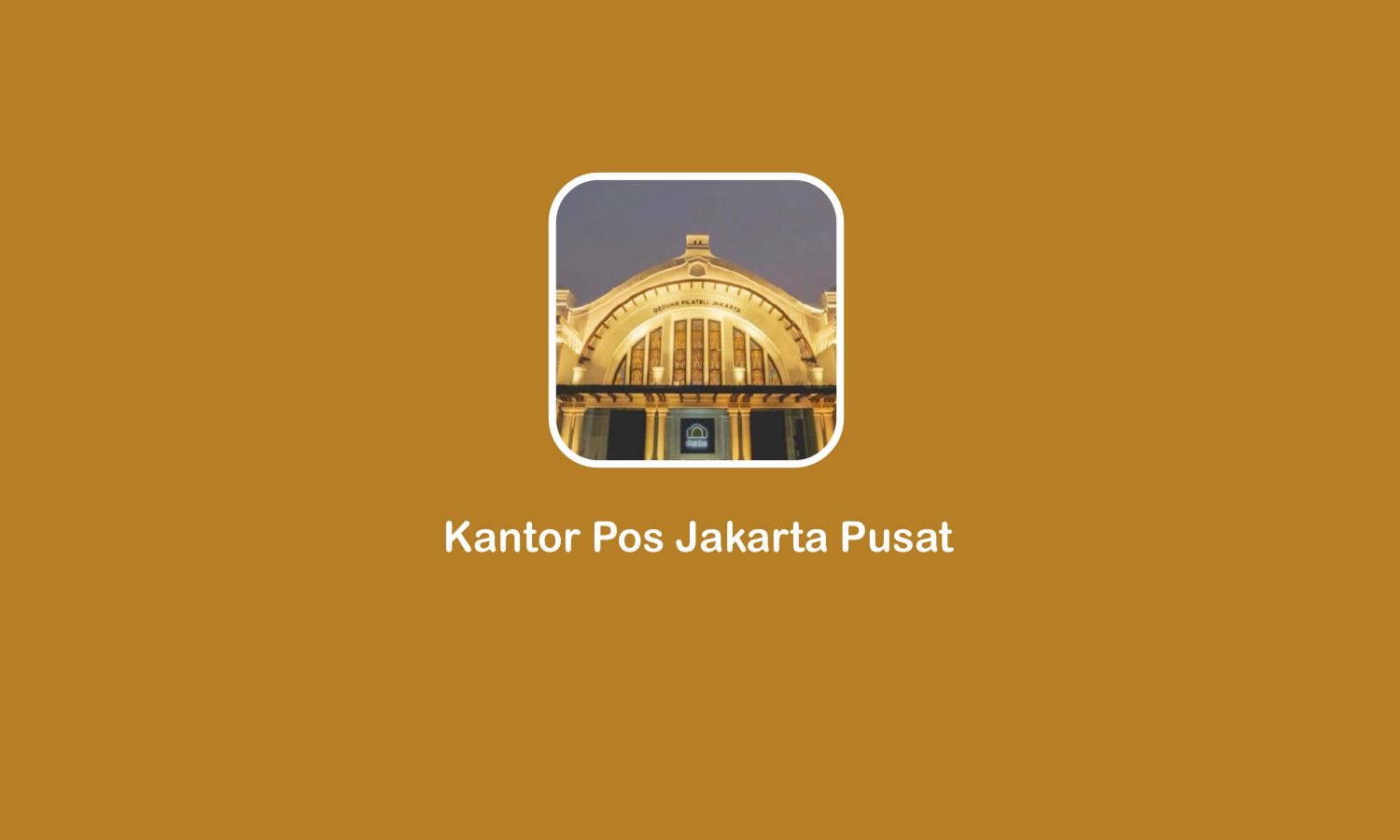 Alamat Kantor Pos Jakarta Pusat dan Alternatifnya