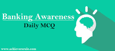 Banking And Financial Awareness MCQ- Set 16