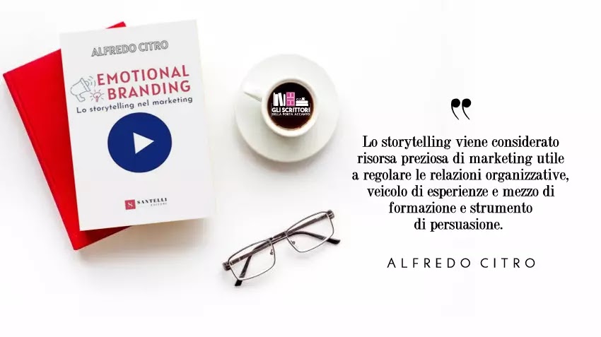 Emotional Branding, un saggio accademico di Alfredo Citro