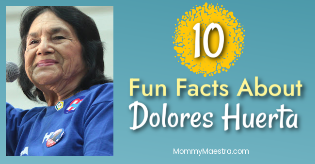 10 Fun Facts about Dolores Huerta