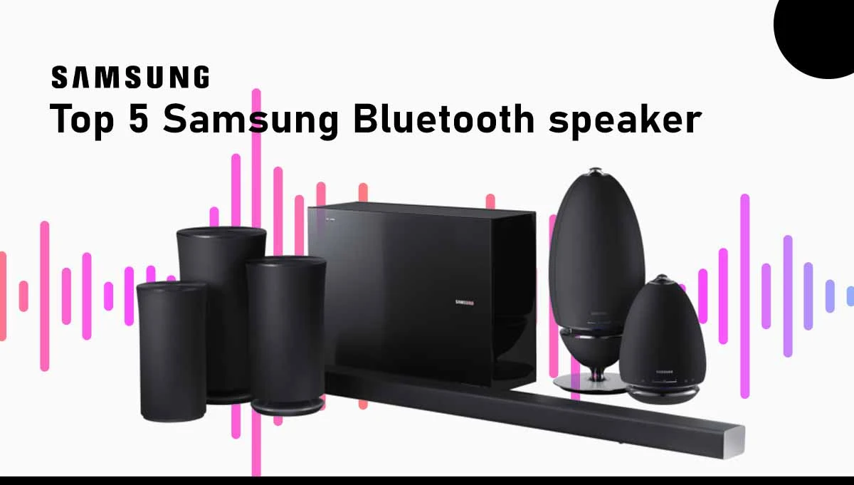 Top 5 Samsung Speakers: Elevate Your Audio Experience