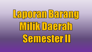 laporan barang milik daerah modal dan persediaan