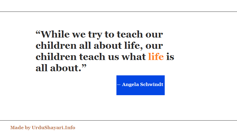 Life Lessons quotes, children teach us life