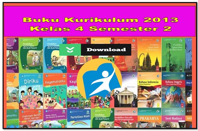 Buku Pegangan Guru dan Siswa Kelas 4 semester 2 Kurikulum 2013 revisi 2017
