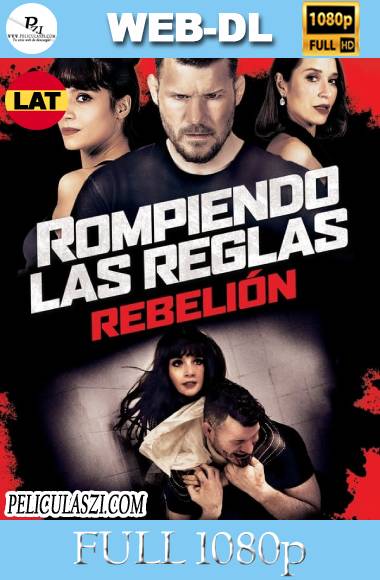 Rompiendo las Reglas: Rebelión (2021) Full HD WEB-DL 1080p Dual-Latino