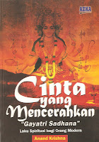 Cinta yang mencerahkan gayatri Sadhana bagi orang modern buku tentang mahamantra  gayatri  duilas dan dibahas secara mendalam sejak mulai dari sejarah munculnya gayatri