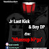 Jr Last kick & Boy DP - Whassup Nigga [Exclusivo 2018] (download Mp3)