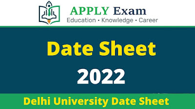 Delhi University Date Sheet 2022 Updated - Delhi University  Exam Time Table 2022