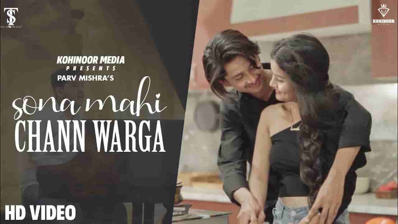 Sona mahi chann warga lyrics Parv Mishra Hindi Song