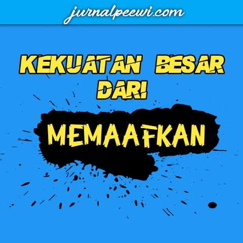 kekuatan-besar-dibalik-memaafkan