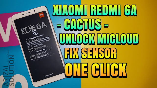  Cara terbaru unlock micloud atau mi account xiaomi redmi  Unlock Micloud Mi Account Xiaomi Redmi 6A Cactus Fix Sensor Clean 100% Oreo